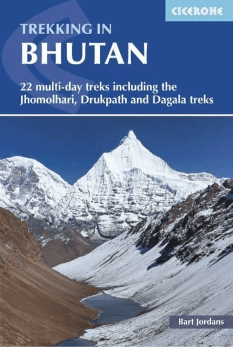 Trekking in Bhutan: 22 Multi-day Treks including the Jomolhari, Drukpath and Dagala Treks